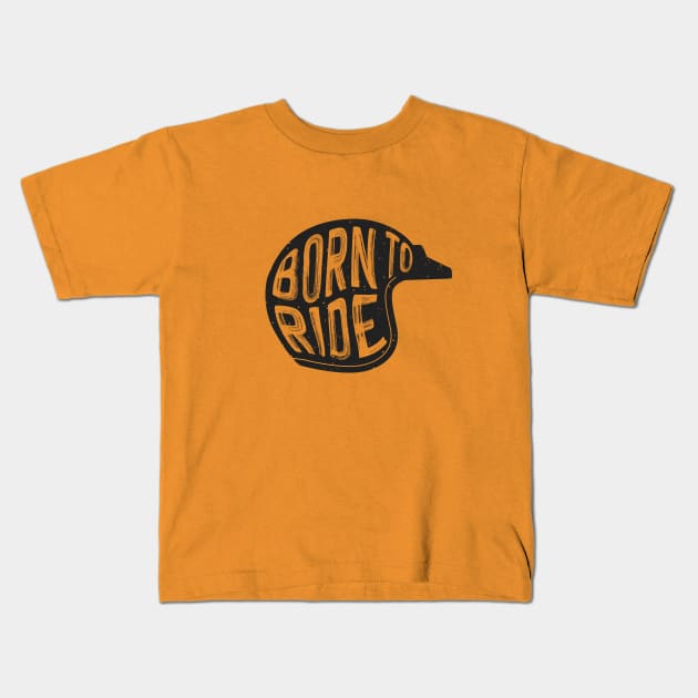 Born to ride Kids T-Shirt by ridhohatta